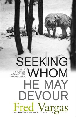 SEEKING WHOM HE MAY DEVOUR: CHIEF INSPECTOR ADAMSBERG INVESTIGATES