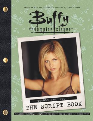 Buffy the Vampire Slayer, The Script Book: Season Two, Volume One
