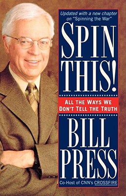 Spin This!: All the Ways We Don't Tell the Truth