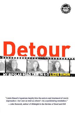 Image for Detour: My Bipolar Road Trip in 4-D Detour: My Bipolar Road Trip in 4-D