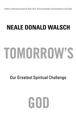 Image for Tomorrow's God: Our Greatest Spiritual Challenge