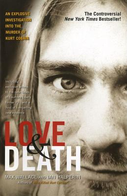 Image for Love & Death: The Murder of Kurt Cobain