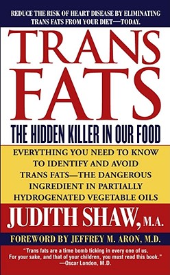 Trans Fats : The Hidden Killer in Our Food