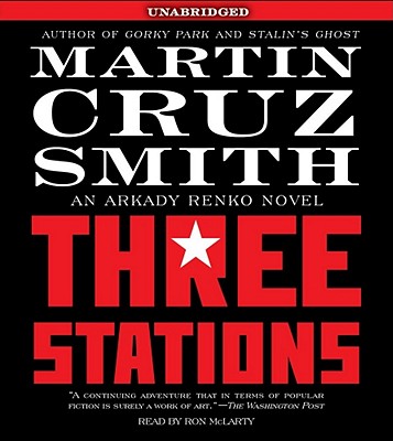 THREE STATIONS, Smith, Martin Cruz THREE STATIONS, Smith, Martin Cruz