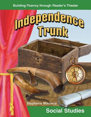 Image for Independence Trunk: Grades 5-6 (Building Fluency Through Reader's Theater) Independence Trunk: Grades 5-6 (Building Fluency Through Reader's Theater)