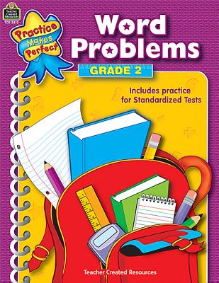Word Problems Grade 2: Word Problems Gr-2 (Practice Makes Perfect (Teacher Created Materials))