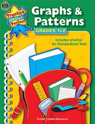Graphs & Patterns Grades 1-2 (Practice Makes Perfect)