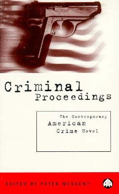 Image for Criminal Proceedings: The Contemporary American Crime Novel
