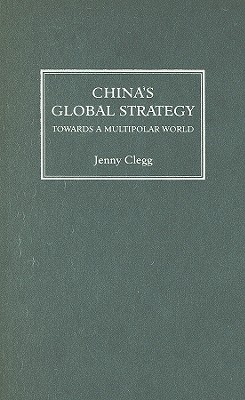 China's Global Strategy: Towards a Multipolar World
