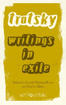Image for Leon Trotsky: Writings in Exile (Get Political) Leon Trotsky: Writings in Exile (Get Political)