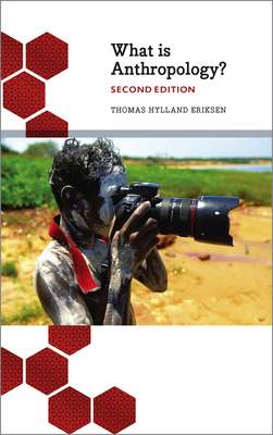What Is Anthropology: Second Edition (Anthropology, Culture & Society)