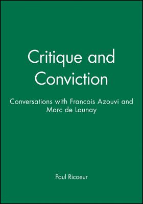 Critique and Conviction: Conversations with Francois Azouvi and Marc de Launay