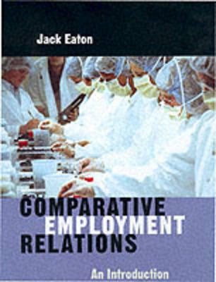 Comparative Employment Relations: An Introductioin