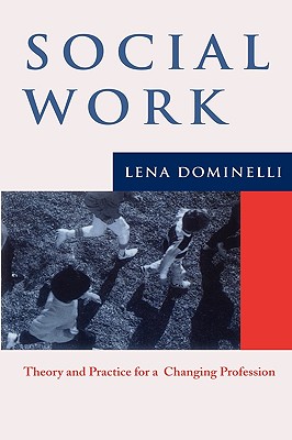 Social Work: Theory and Practice for Changing Profession