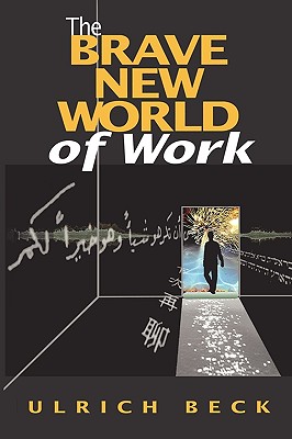 The Brave New World of Work