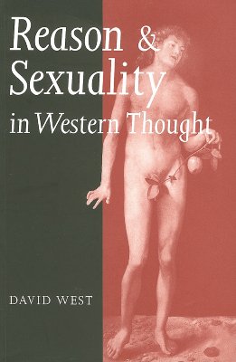 Image for Reason and Sexuality in Western Thought Reason and Sexuality in Western Thought