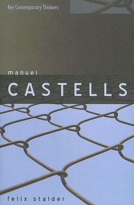 Manuel Castells (Key Contemporary Thinkers)