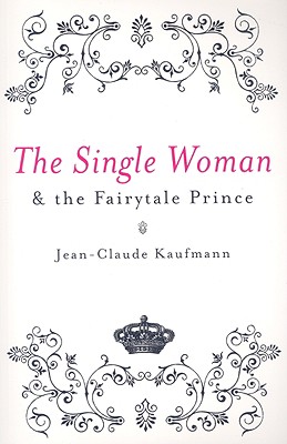 The Single Woman and the Fairytale Prince