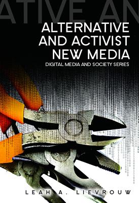 Alternative and Activist New Media (Digital Media and Society)