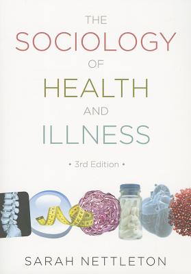 The Sociology of Health and Illness