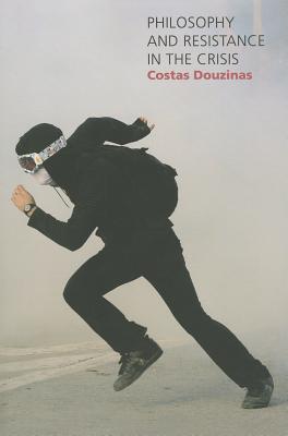 Philosophy and Resistance in the Crisis: Greece and the Future of Europe