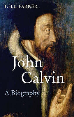 John Calvin A Biography