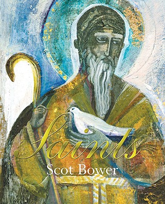 Saints [Hardcover] Scot Bower and Linda Baker Smith