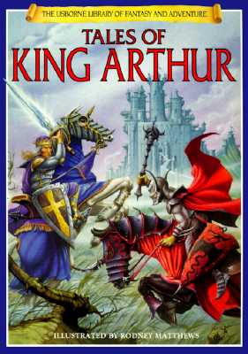 Image for Tales of King Arthur (Usborne Library of Fantasy and Adventure Series) Tales of King Arthur (Usborne Library of Fantasy and Adventure Series)