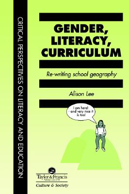 Gender Literacy & Curriculum (Critical Perspectives on Literacy and Education)