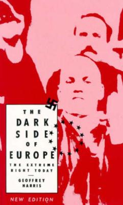 The Dark Side of Europe: The Extreme Right Today (Parliamentary History)