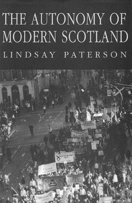 Image for Autonomy Modern Scotland: The Autonomy of Modern Scotland