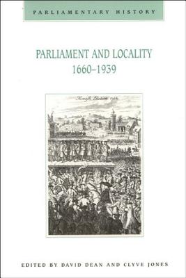 Parliament and Locality, 1660-1939