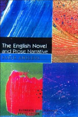 The English Novel and Prose Narrative (Elements of Literature EUP)