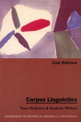 Corpus Linguistics (Edinburgh Textbooks in Empirical Linguistics EUP)