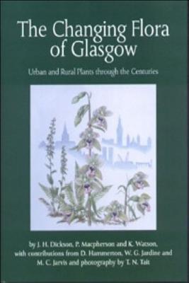 The Changing Flora of Glasgow: Urban and Rural Plants through the Centuries