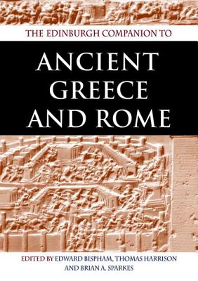 The Edinburgh Companion to Ancient Greece and Rome