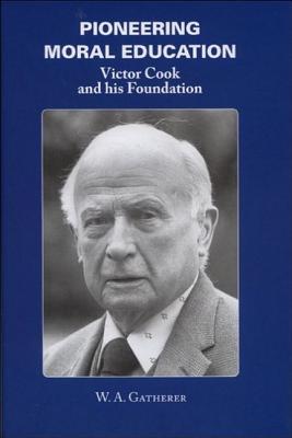 Image for Pioneering Moral Education: Victor Cook and His Foundation