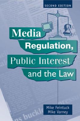 Image for Media Regulation, Public Interest and the Law