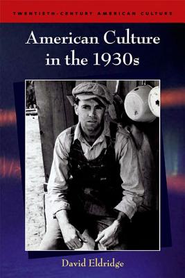 American Culture in the 1930s (Twentieth-Century American Culture)