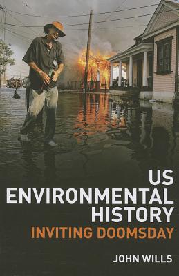US Environmental History: Inviting Doomsday
