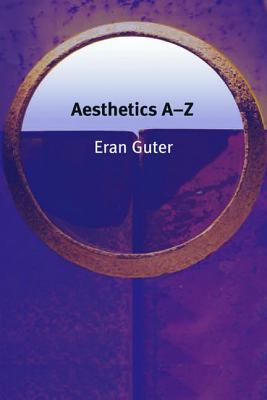 Aesthetics A-Z (Philosophy A-Z)