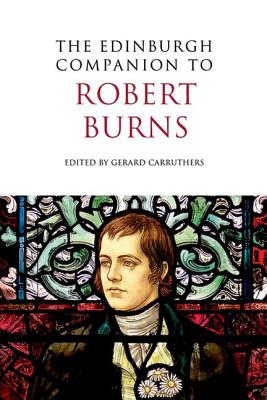 The Edinburgh Companion to Robert Burns (Edinburgh Companions to Scottish Literature)