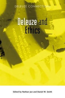 Deleuze and Ethics (Deleuze Connections)