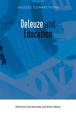 Deleuze and Education (Deleuze Connections)
