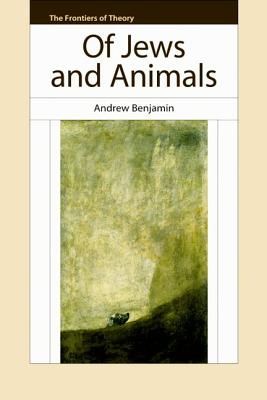 Image for Of Jews and Animals (The Frontiers of Theory)