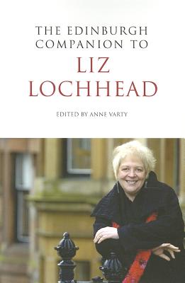 The Edinburgh Companion to Liz Lochhead (Edinburgh Companions to Scottish Literature)