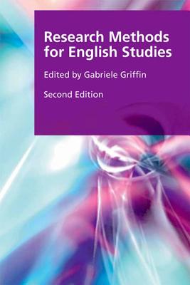 Research Methods for English Studies (Research Methods for the Arts and Humanities)