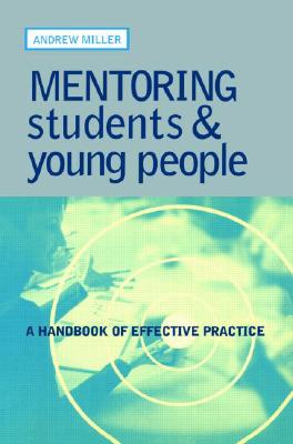 Mentoring Students and Young People: A Handbook of Effective Practice