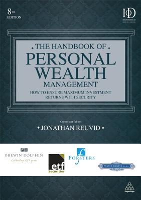 The Handbook of Personal Wealth Management: How to Ensure Maximum Investment Returns with Security