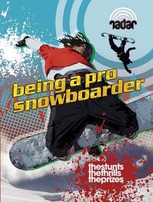 Being a Pro Snowboarder. by Cindy Kleh (Radar)